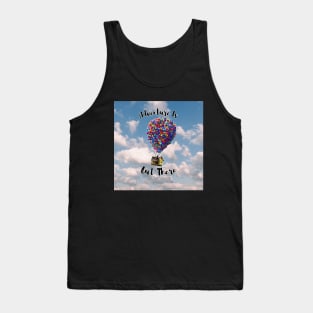 Adventure Is Out There Art Tank Top